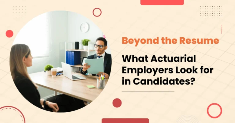 What actuarial employers look for in candidates
